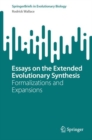 Essays on the Extended Evolutionary Synthesis : Formalizations and Expansions - eBook
