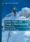 Gender, Politics and Change in Mountaineering : Moving Mountains - eBook