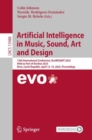 Artificial Intelligence in Music, Sound, Art and Design : 12th International Conference, EvoMUSART 2023, Held as Part of EvoStar 2023, Brno, Czech Republic, April 12-14, 2023, Proceedings - eBook