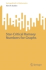 Star-Critical Ramsey Numbers for Graphs - eBook