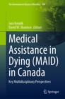 Medical Assistance in Dying (MAID) in Canada : Key Multidisciplinary Perspectives - eBook