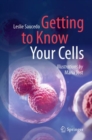 Getting to Know Your Cells - eBook