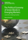 The Political Economy of Green Bonds in Emerging Markets : South Africa's Faltering Transition - eBook