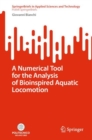 A Numerical Tool for the Analysis of Bioinspired Aquatic Locomotion - eBook