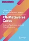 XR-Metaverse Cases : Business Application of AR, VR, XR and Metaverse - eBook