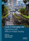 Caste in Everyday Life : Experience and Affect in Indian Society - eBook