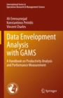 Data Envelopment Analysis with GAMS : A Handbook on Productivity Analysis and Performance Measurement - eBook