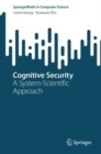 Cognitive Security : A System-Scientific Approach - eBook