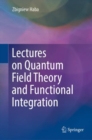 Lectures on Quantum Field Theory and Functional Integration - eBook