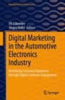 Digital Marketing in the Automotive Electronics Industry : Redefining Customer Experience through Digital Customer Engagement - eBook