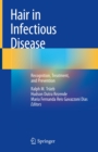 Hair in Infectious Disease : Recognition, Treatment, and Prevention - eBook