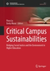 Critical Campus Sustainabilities : Bridging Social Justice and the Environment in Higher Education - eBook