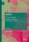 Autism : A Social and Medical History - eBook