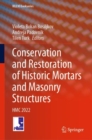 Conservation and Restoration of Historic Mortars and Masonry Structures : HMC 2022 - eBook