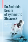 Do Androids Dream of Symmetric Sheaves? : And Other Mathematically Bent Stories - eBook
