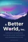 A Better World, Inc. : Corporate Governance for an Inclusive, Sustainable, and Prosperous Future - eBook