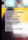 Post-Crash Economics and the Covid Emergency in the Global Economy : Interdisciplinary Issues in Teaching and Research - eBook
