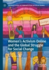 Women's Activism Online and the Global Struggle for Social Change - eBook