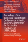 Proceedings of the 3rd Annual International Conference on Material, Machines and Methods for Sustainable Development (MMMS2022) : Volume 1: Advanced Materials and Manufacturing Technologies - eBook