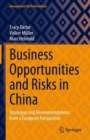 Business Opportunities and Risks in China : Strategies and Recommendations from a European Perspective - eBook