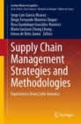 Supply Chain Management Strategies and Methodologies : Experiences from Latin America - eBook