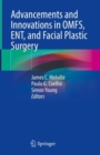 Advancements and Innovations in OMFS, ENT, and Facial Plastic Surgery - eBook