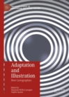 Adaptation and Illustration : New Cartographies - eBook