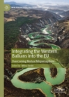 Integrating the Western Balkans into the EU : Overcoming Mutual Misperceptions - eBook