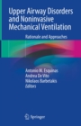 Upper Airway Disorders and Noninvasive Mechanical Ventilation : Rationale and Approaches - eBook