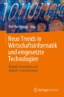 Neue Trends in Wirtschaftsinformatik und eingesetzte Technologien : Digitale Innovation und digitale Transformation - eBook