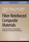 Fiber-Reinforced Composite Materials : Characterization and Computational Predictions of Mechanical Performance - eBook