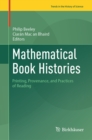 Mathematical Book Histories : Printing, Provenance, and Practices of Reading - eBook