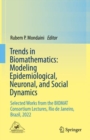 Trends in Biomathematics: Modeling Epidemiological, Neuronal, and Social Dynamics : Selected Works from the BIOMAT Consortium Lectures, Rio de Janeiro, Brazil, 2022 - eBook
