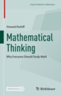 Mathematical Thinking : Why Everyone Should Study Math - eBook