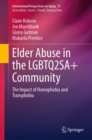 Elder Abuse in the LGBTQ2SA+ Community : The Impact of Homophobia and Transphobia - eBook