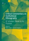 Critical Commentary on Institutional Ethnography : IE Scholars Speak to Its Promise - eBook