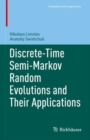 Discrete-Time Semi-Markov Random Evolutions and Their Applications - eBook