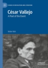 Cesar Vallejo : A Poet of the Event - eBook