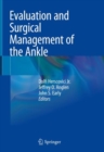Evaluation and Surgical Management of the Ankle - eBook