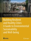 Building Resilient and Healthy Cities: A Guide to Environmental Sustainability and Well-being - eBook