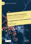 Global Creative Ecosystems : A Critical Understanding of Sustainable Creative and Cultural Production - eBook
