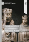 Emotional Alterity in the Medieval North Sea World - eBook