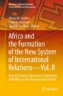 Africa and the Formation of the New System of International Relations-Vol. II : Beyond Summit Diplomacy: Cooperation with Africa in the Post-pandemic World - eBook