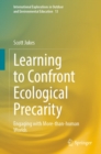 Learning to Confront Ecological Precarity : Engaging with More-than-human Worlds - eBook