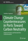 Climate Change Countermeasures in Ports Toward Carbon Neutrality : Empirical Analysis and Potential New Countermeasures - eBook