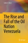 The Rise and Fall of the Oil Nation Venezuela - eBook