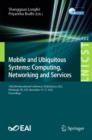 Mobile and Ubiquitous Systems: Computing, Networking and Services : 19th EAI International Conference, MobiQuitous 2022, Pittsburgh, PA, USA, November 14-17, 2022, Proceedings - eBook