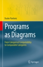 Programs as Diagrams : From Categorical Computability to Computable Categories - eBook