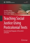 Teaching Social Justice Using Postcolonial Texts : Encountering Pedagogies of Discomfort in Practice - eBook
