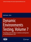 Dynamic Environments Testing, Volume 7 : Proceedings of the 41st IMAC, A Conference and Exposition on Structural Dynamics 2023 - eBook
